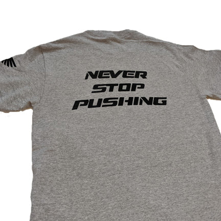 Never Stop Pushing T-shirt