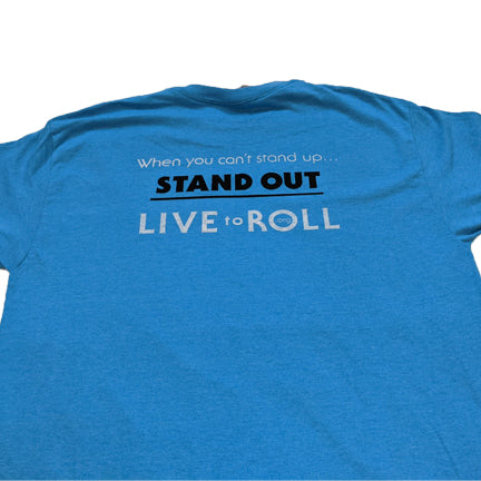 If you Can't Stand Up, Stand Out T-shirts